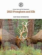 2023 Pronghorn Antelope and Elk Draw Information